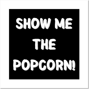 Show me the popcorn! Posters and Art